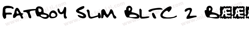 Fatboy Slim BLTC 2 B字体转换
